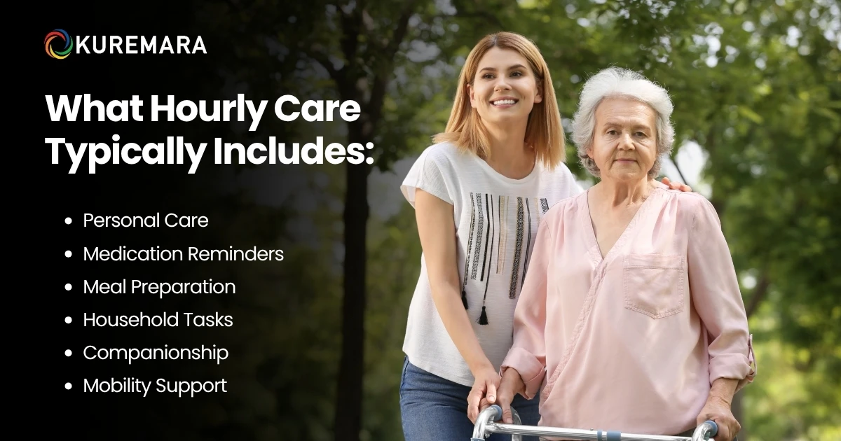 What Hourly Care Typically Includes: