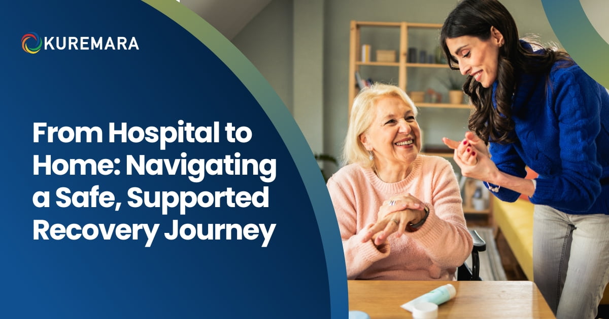 From Hospital to Home Navigating a Safe, Supported Recovery Journey