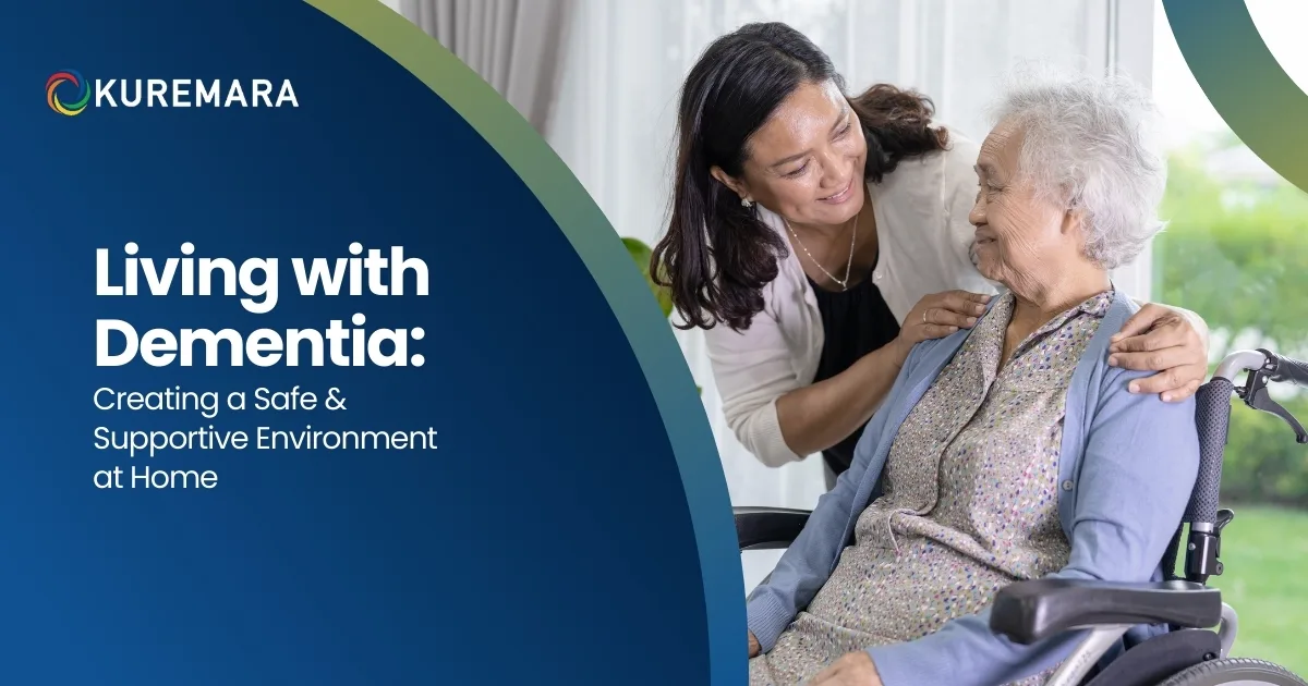Living with Dementia: Creating a Safe and Supportive Environment at Home
