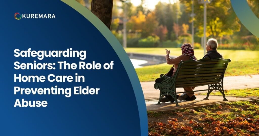 Safeguarding Seniors The Role of Home Care in Preventing Elder Abuse