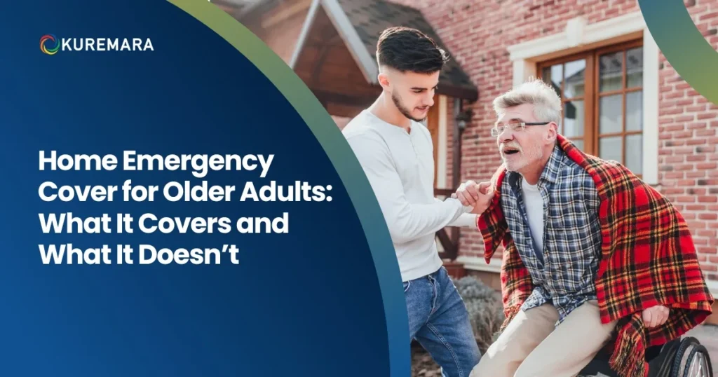 Home Emergency Cover for Older Adults: What It Covers and What It Doesn’t