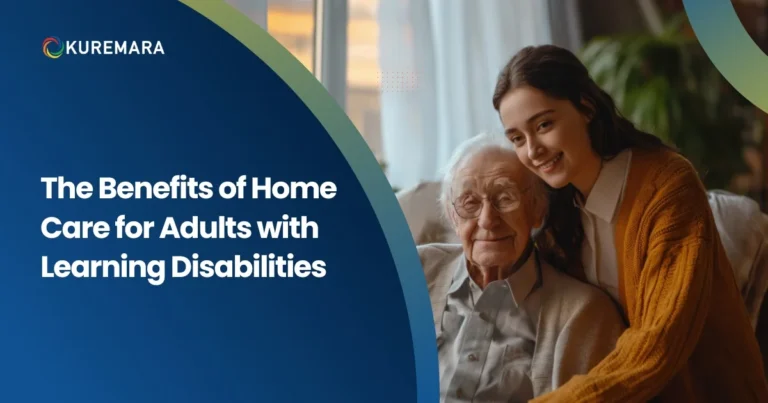 The Benefits of Home Care for Adults with Learning Disabilities